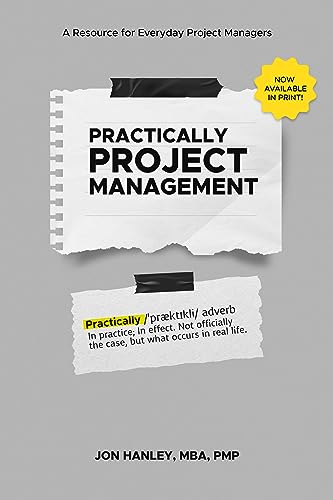 Practically Project Management: A Resource for Everyday Project Managers - Pdf